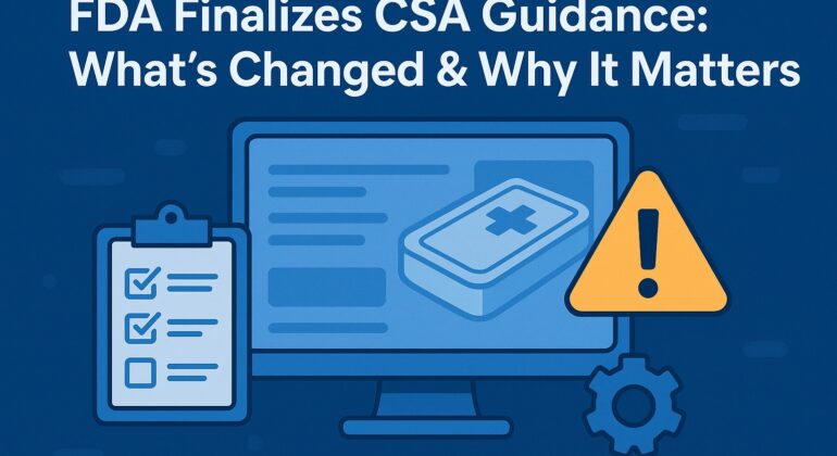 FDA Finalizes CSA Guidance: What’s Changed & Why It Matters